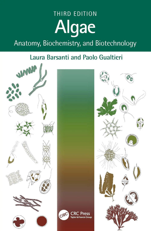 Algae Anatomy, Biochemistry, and Biotechnology by Laura Barsanti