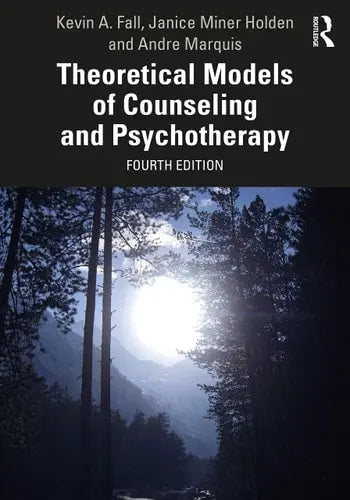 Theoretical Models of Counseling and Psychotherapy Routledge, Taylor & Francis Group