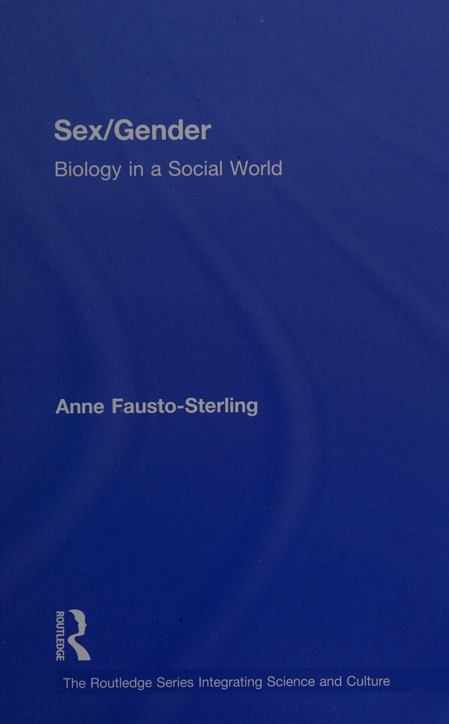 Sex/gender Biology in a Social World by Anne Fausto-Sterling