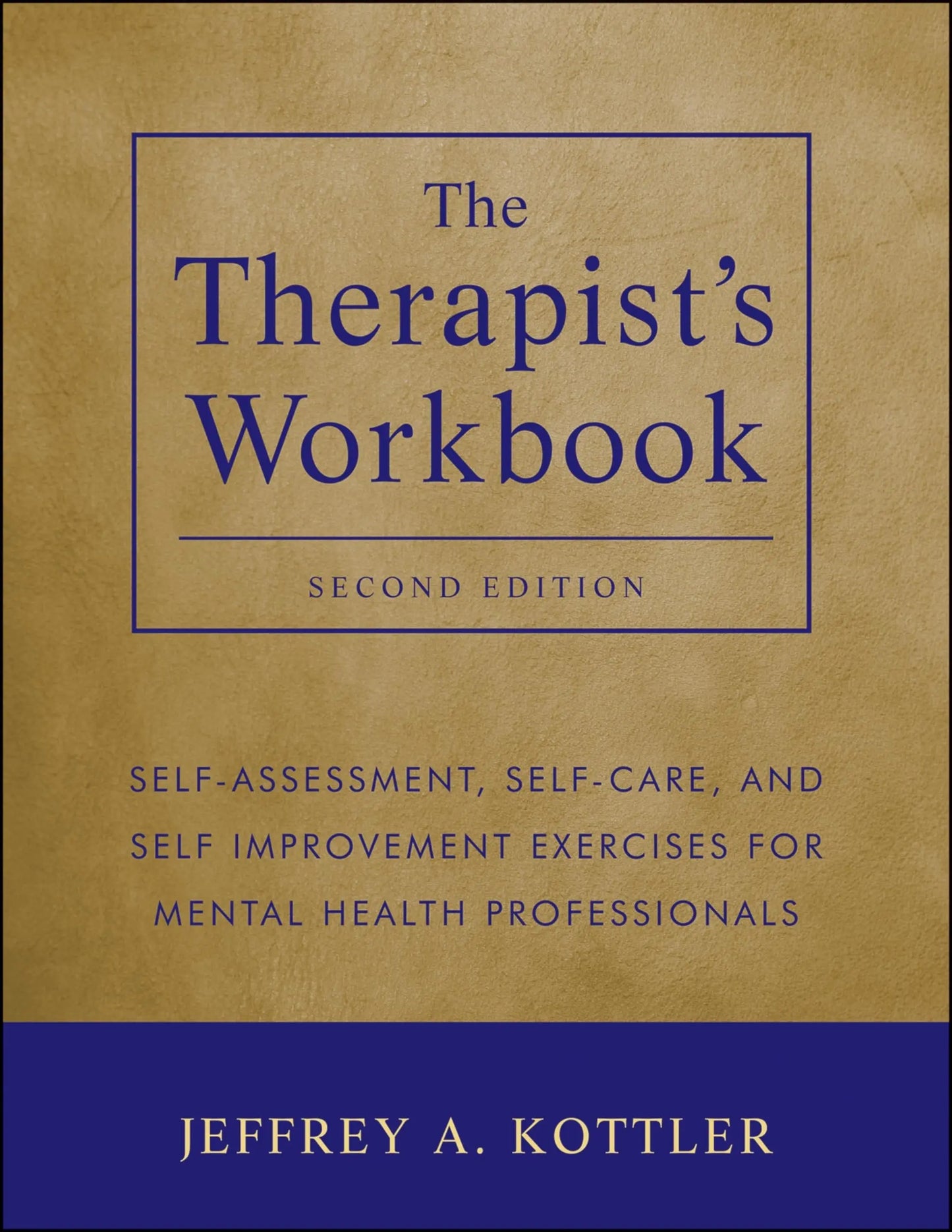 The Therapist's Workbook Self-Assessment, Self-Care, and Self-Improvement Exercises for Mental Health – book cover