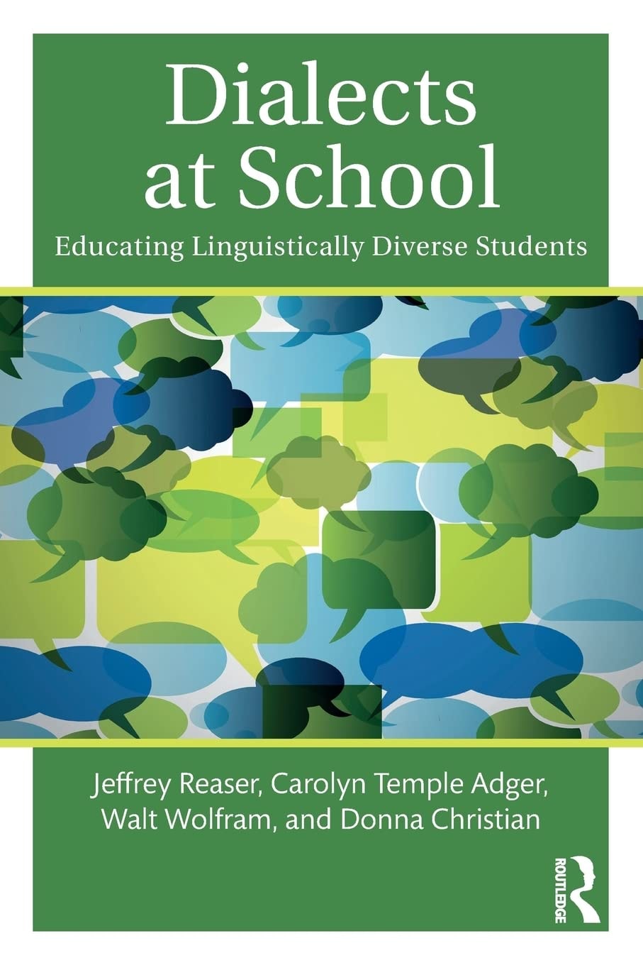 Dialects at School Educating Linguistically Diverse Students by Jeffrey Reaser