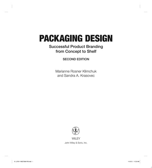 Packaging Design Successful Product Branding From Concept to Shelf by Marianne R. Klimchuk