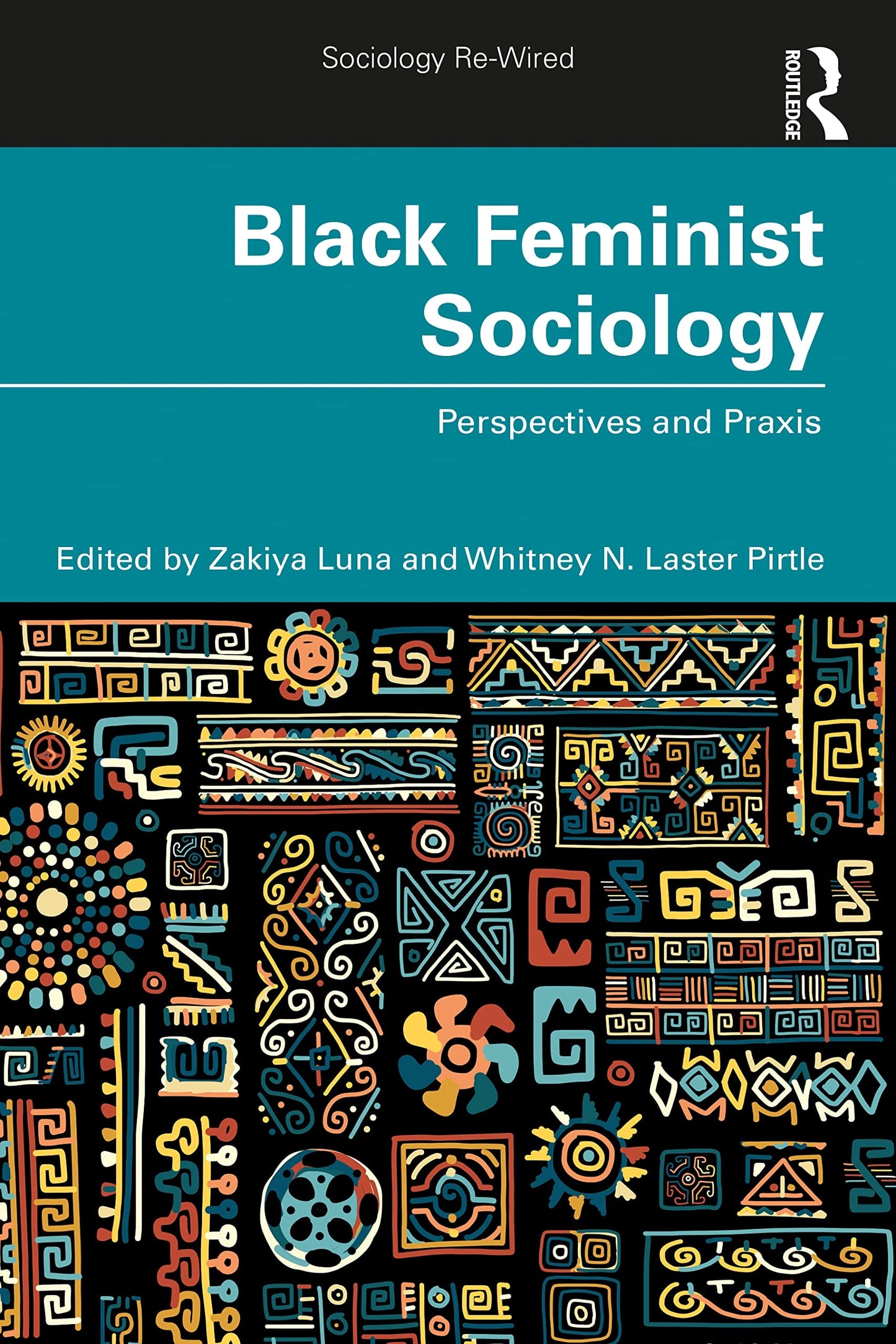 Black Feminist Sociology Perspectives and Praxis by Zakiya Luna