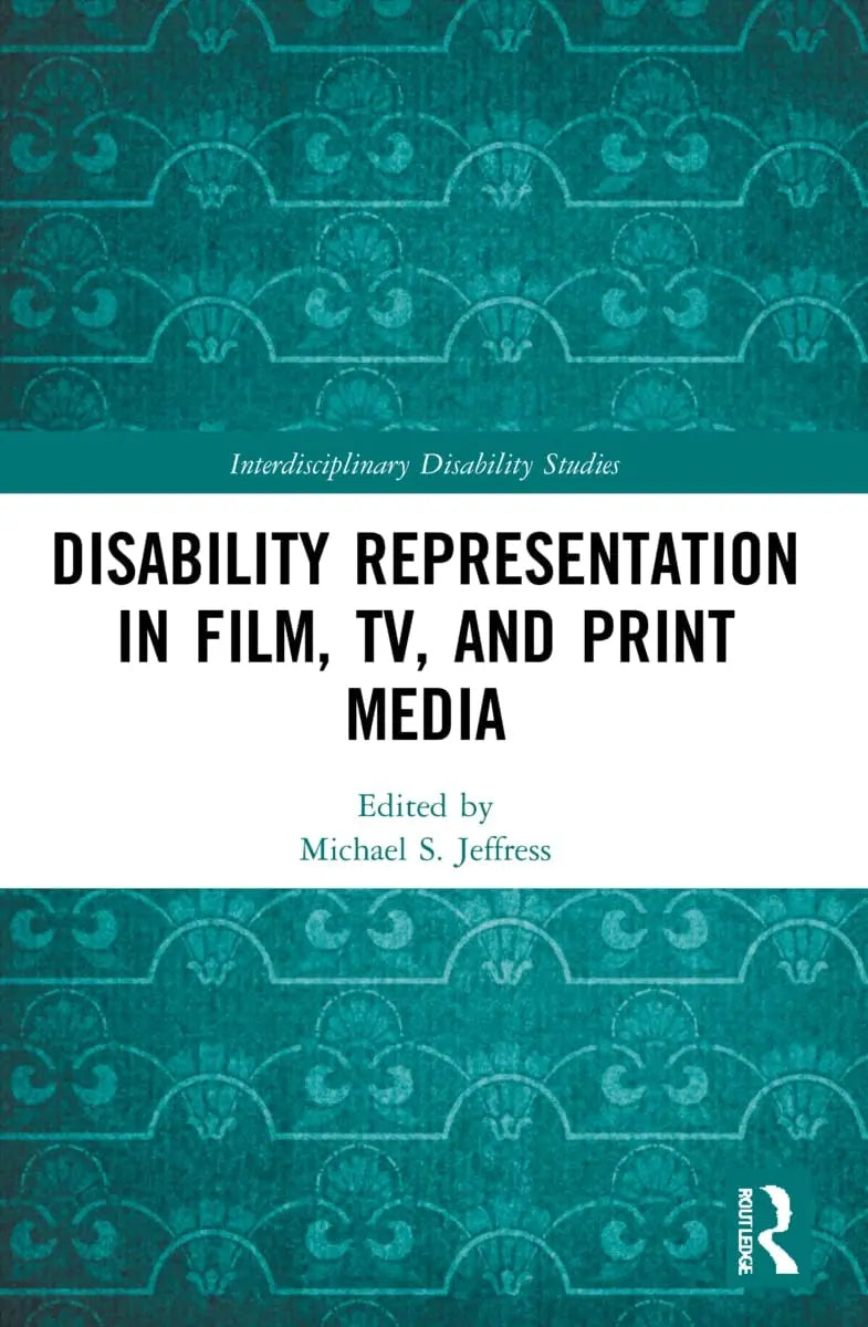 Disability Representation in Film, TV, and Print Media by Michael S. Jeffress – book cover