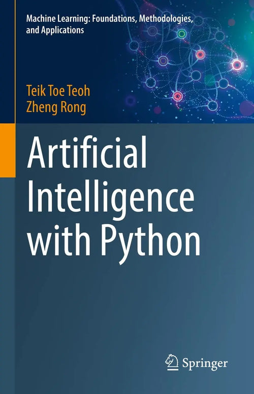 Artificial Intelligence with Python by Teik Toe Teoh
