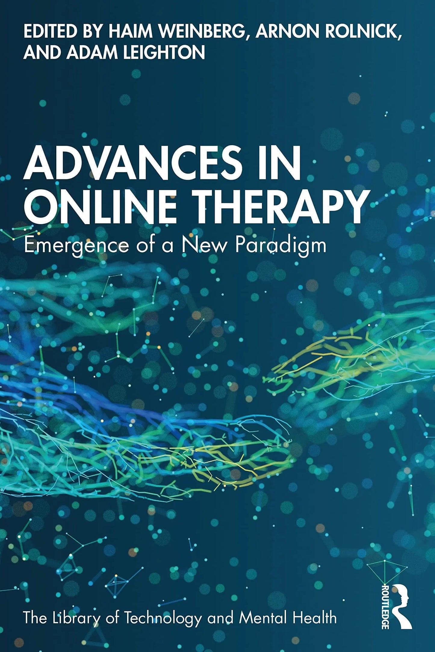 Advances in Online Therapy Emergence of a New Paradigm by Haim Weinberg – book cover