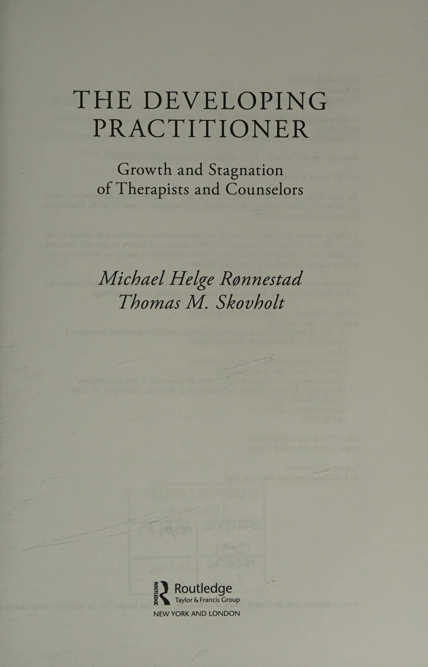 The Developing Practitioner Growth and Stagnation of Therapists and Counselors by Michael Helge Rønnestad – book cover