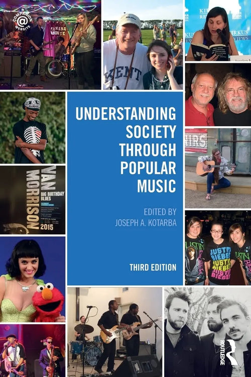 Understanding Society Through Popular Music by Joseph A. Kotarba