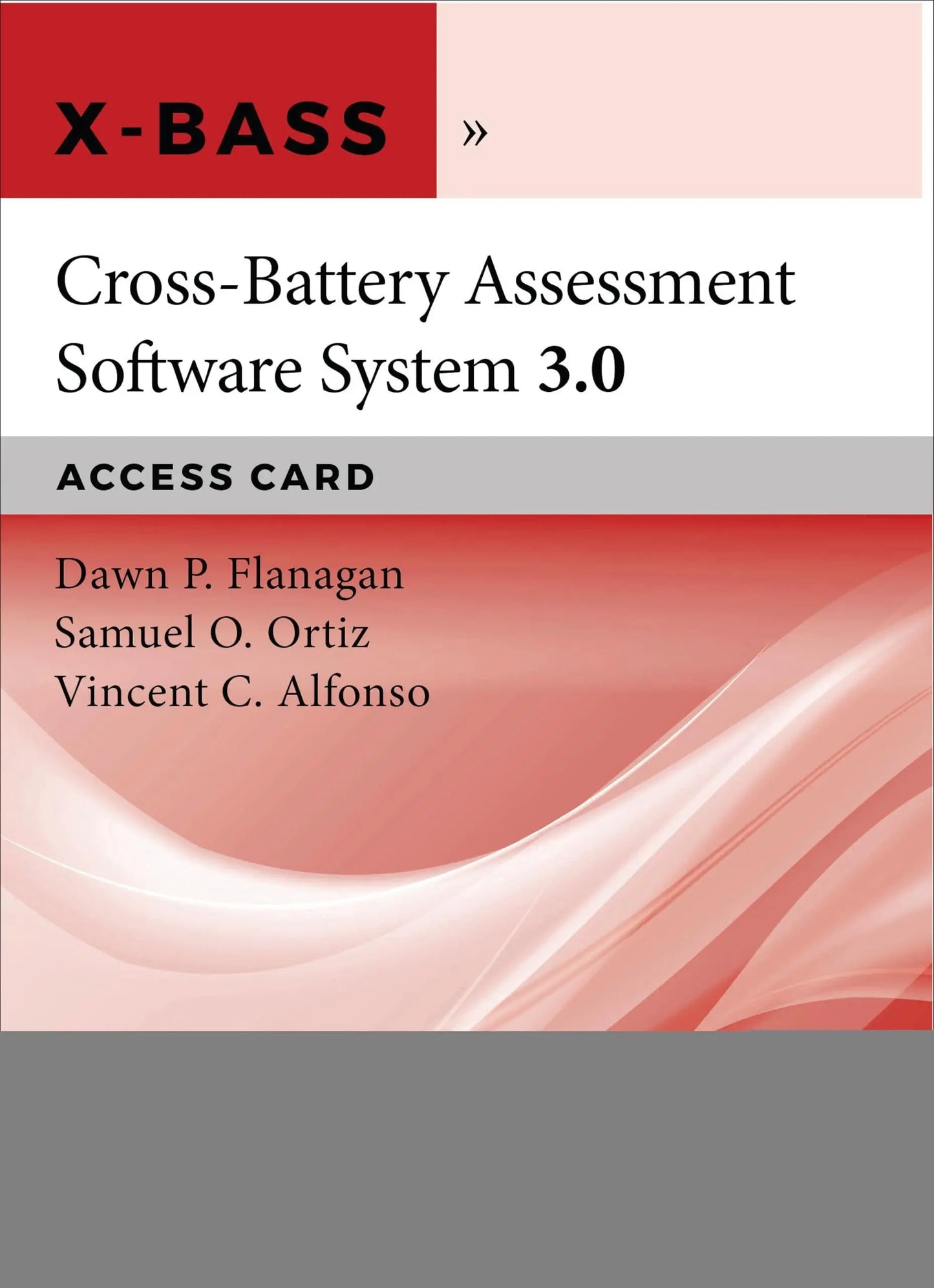 Cross-Battery Assessment Software System, Version3.0 (X-BASS 3.0) Access Card by Dawn P. Flanagan – book cover