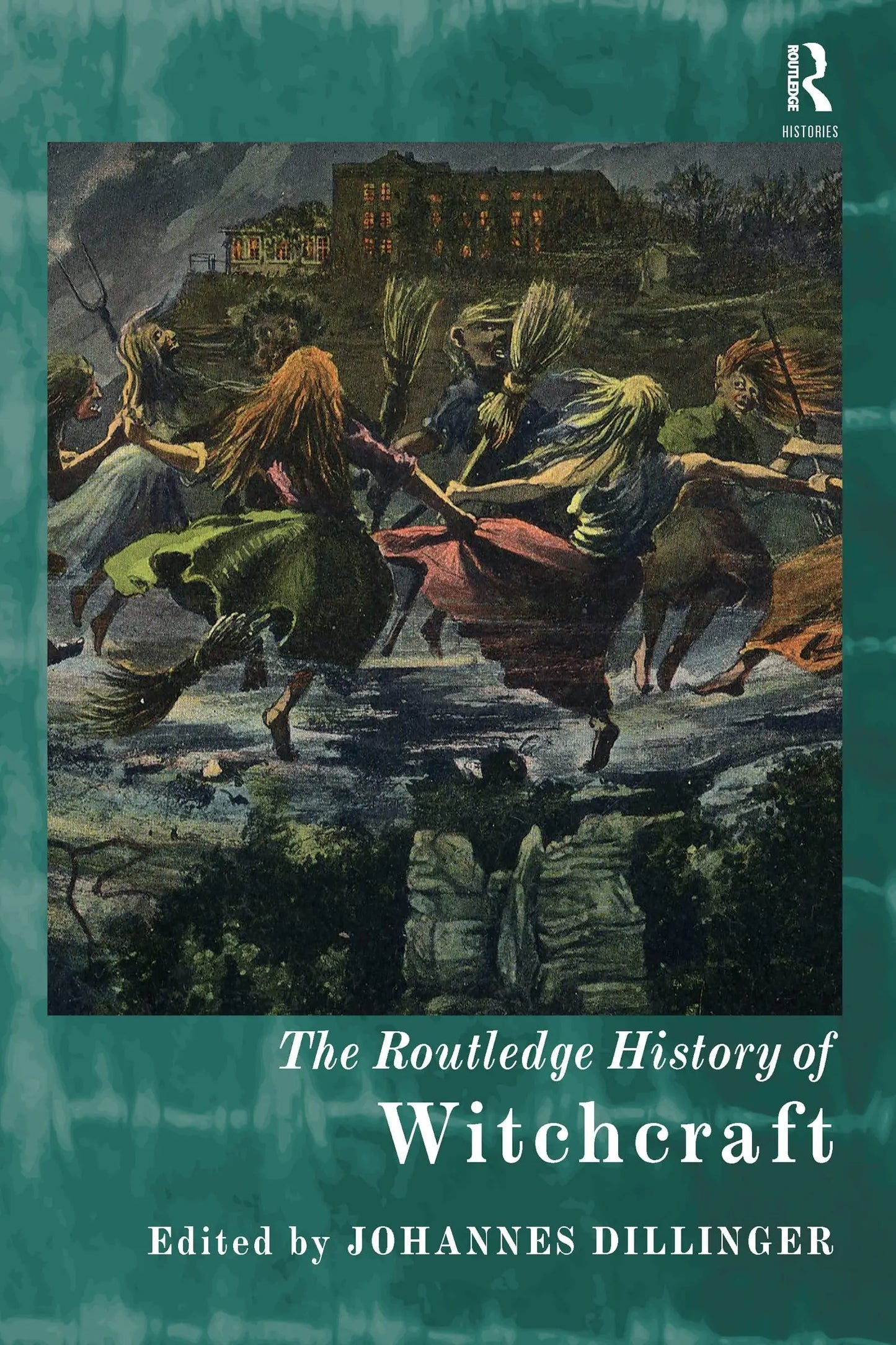 The Routledge History of Witchcraft by Johannes Dillinger – book cover