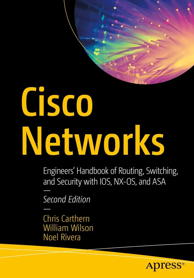 Cisco Networks Engineers' Handbook of Routing, Switching, and Security with IOS, NX-OS, and ASA by Chris – book cover