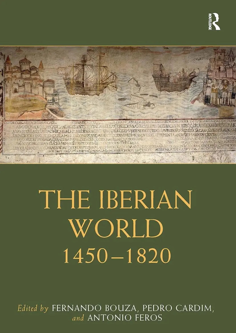 The Iberian World 1450-1820 by Fernando Bouza – book cover