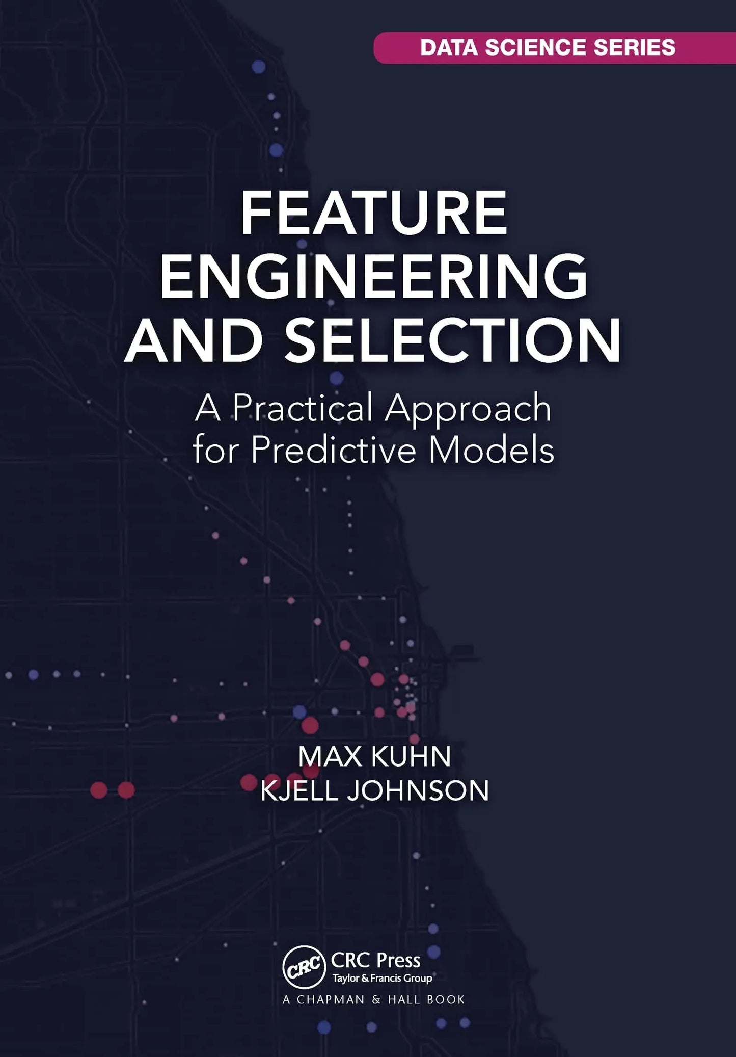 Feature Engineering and Selection A Practical Approach for Predictive Models by Max Kuhn – book cover