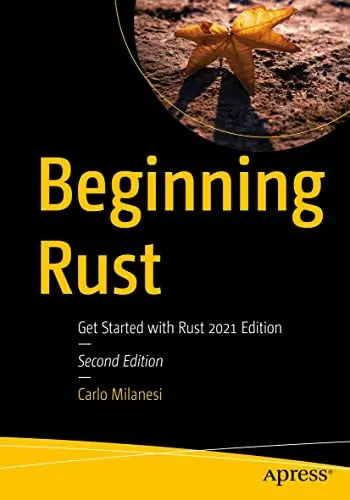 Beginning Rust Get Started with Rust 2021 Edition by Carlo Milanesi – book cover