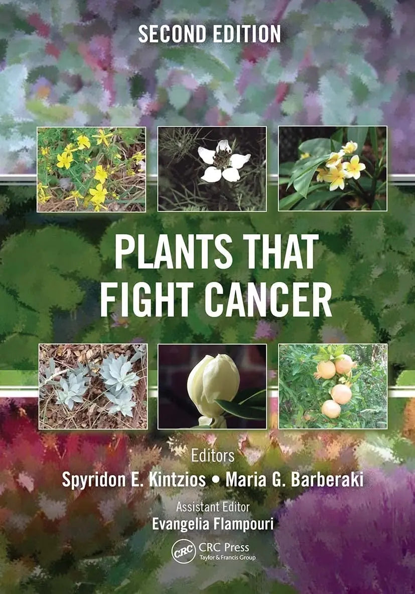Plants That Fight Cancer, Second Edition by Spyridon E. Kintzios – book cover