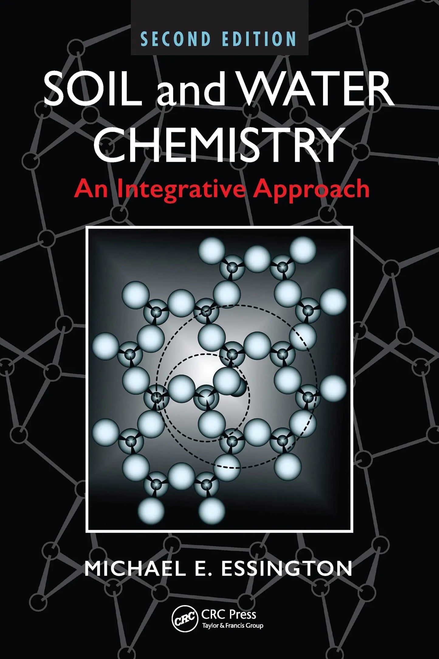 Soil and Water Chemistry An Integrative Approach, Second Edition by Michael E. Essington – book cover