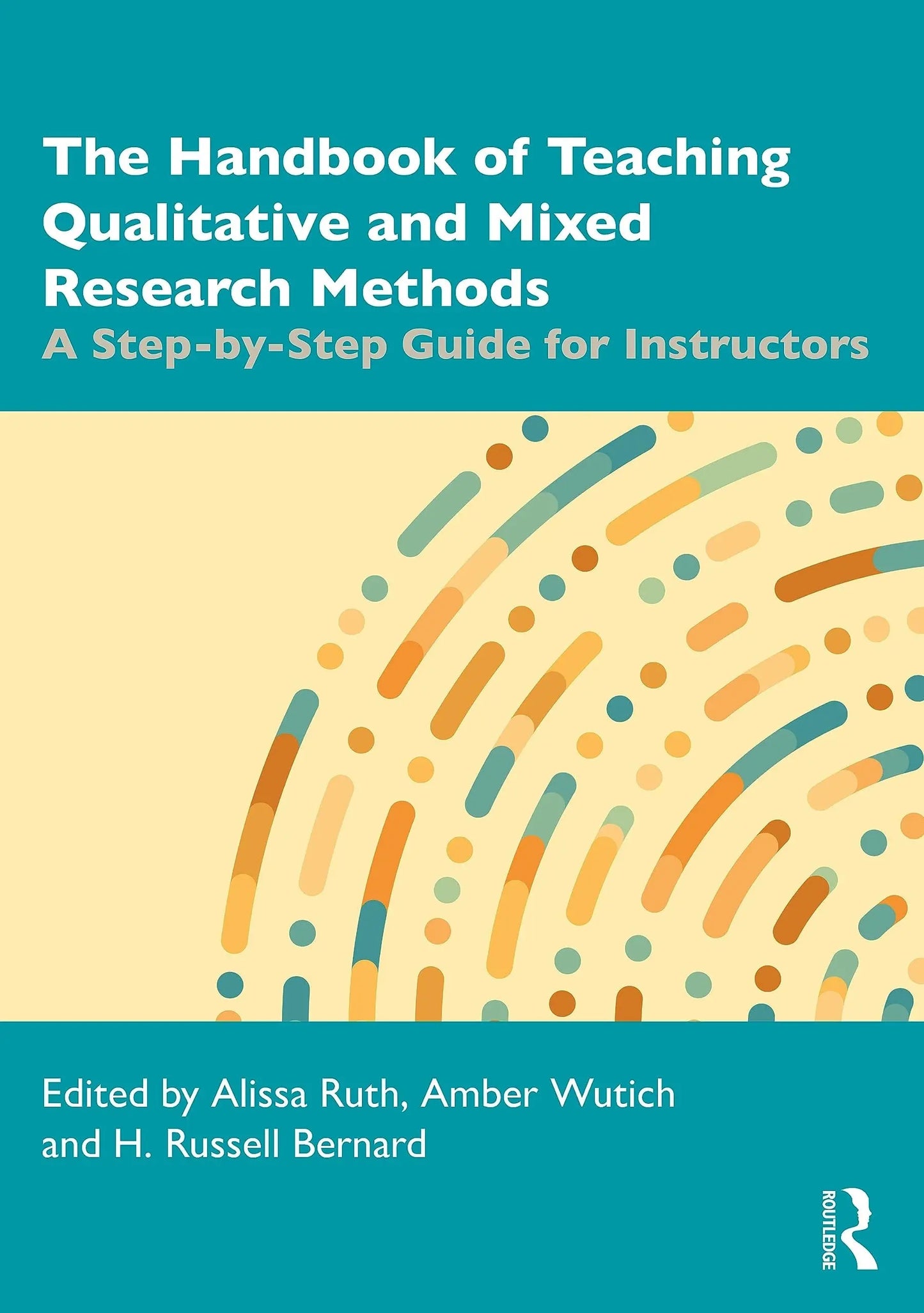 The Handbook of Teaching Qualitative and Mixed Research Methods A Step-by-step Guide for Instructors by – book cover