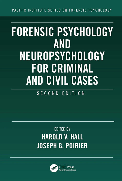 Forensic Psychology and Neuropsychology for Criminal and Civil Cases by Harold V. Hall