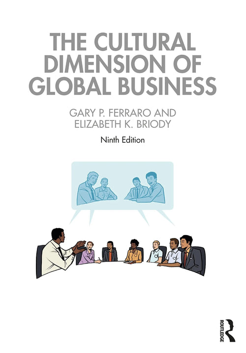 The Cultural Dimension of Global Business by Gary P. Ferraro