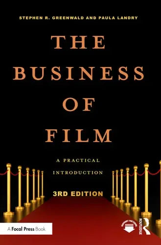 The Business of Film A Practical Introduction Routledge