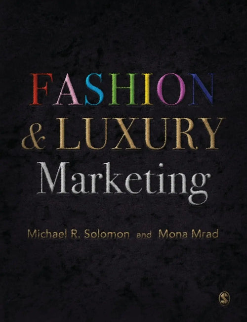 Fashion & Luxury Marketing by Michael R. Solomon