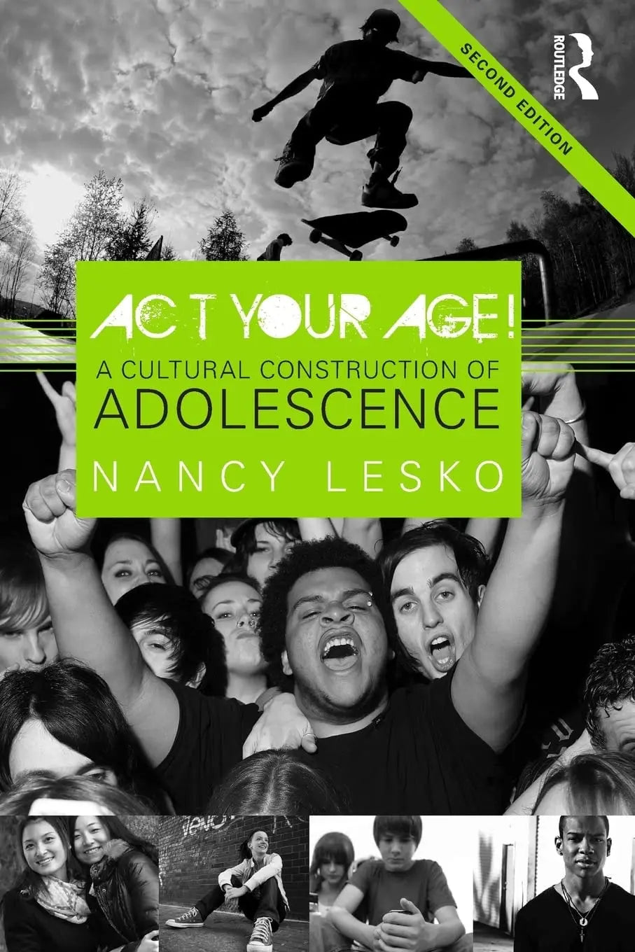 Act Your Age! A Cultural Construction of Adolescence by Nancy Lesko – book cover