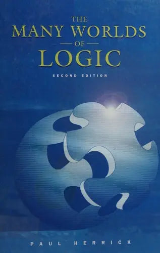 The Many Worlds of Logic Oxford University Press