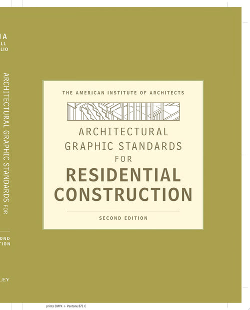 Architectural Graphic Standards for Residential Construction