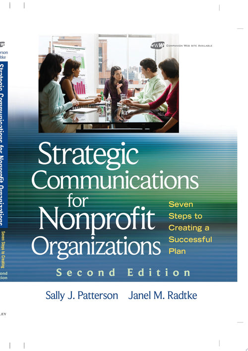 Strategic Communications for Nonprofit Organizations Seven Steps to Creating a Successful Plan