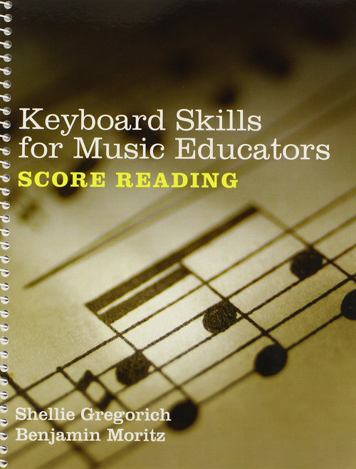 Keyboard Skills for Music Educators Score Reading