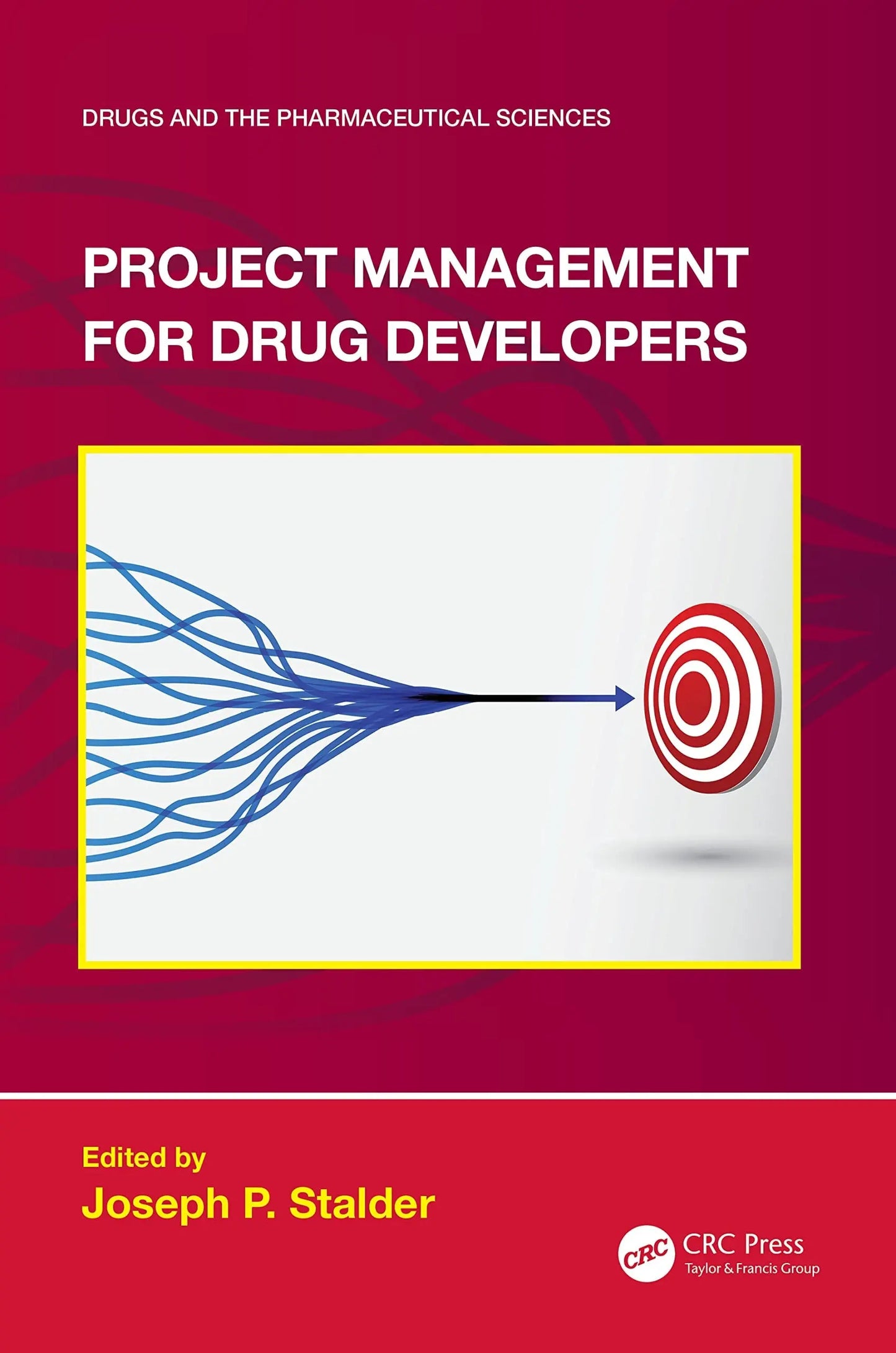 Project Management for Drug Developers by Joseph P. Stalder – book cover