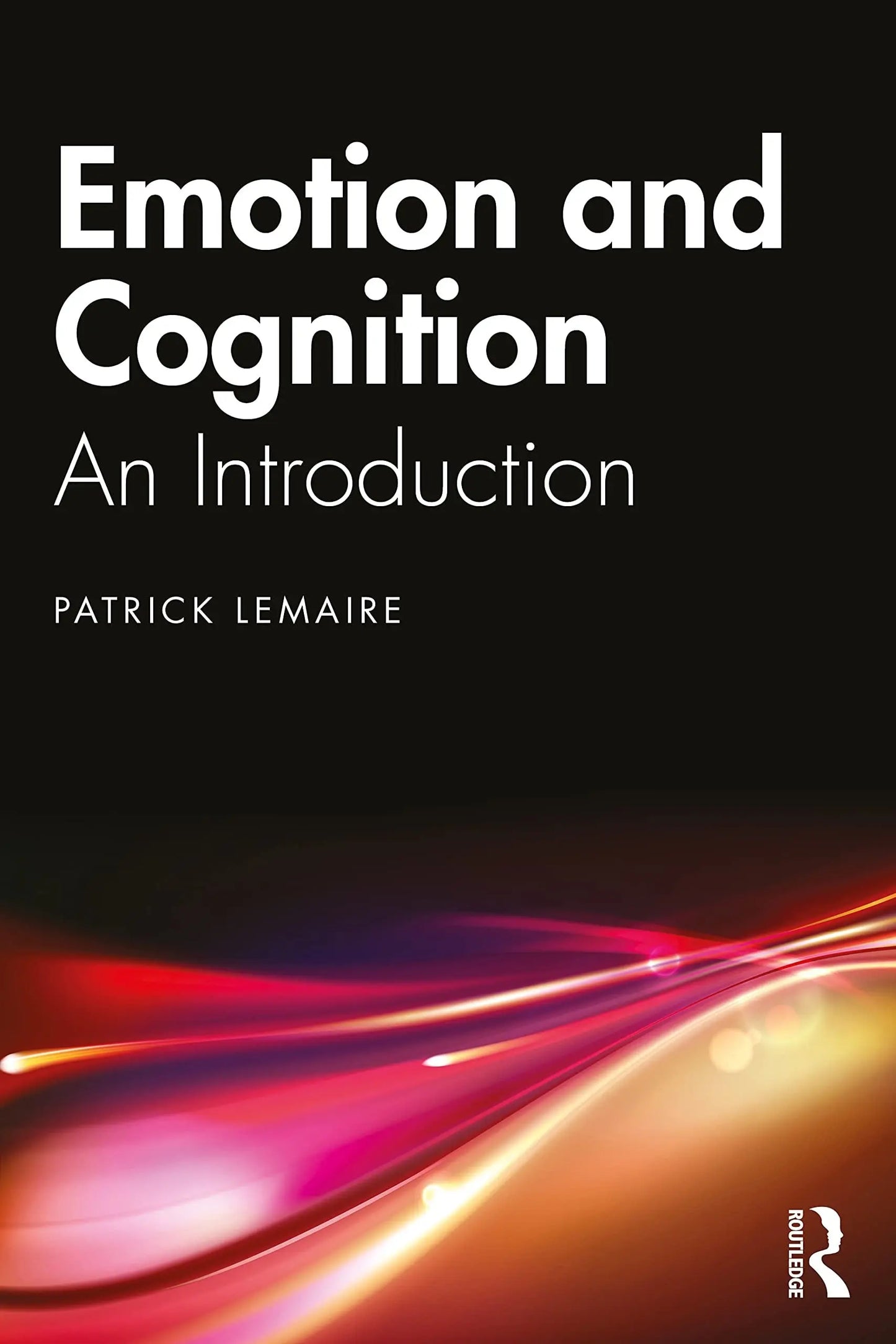 Emotion and Cognition An Introduction by Patrick Lemaire – book cover
