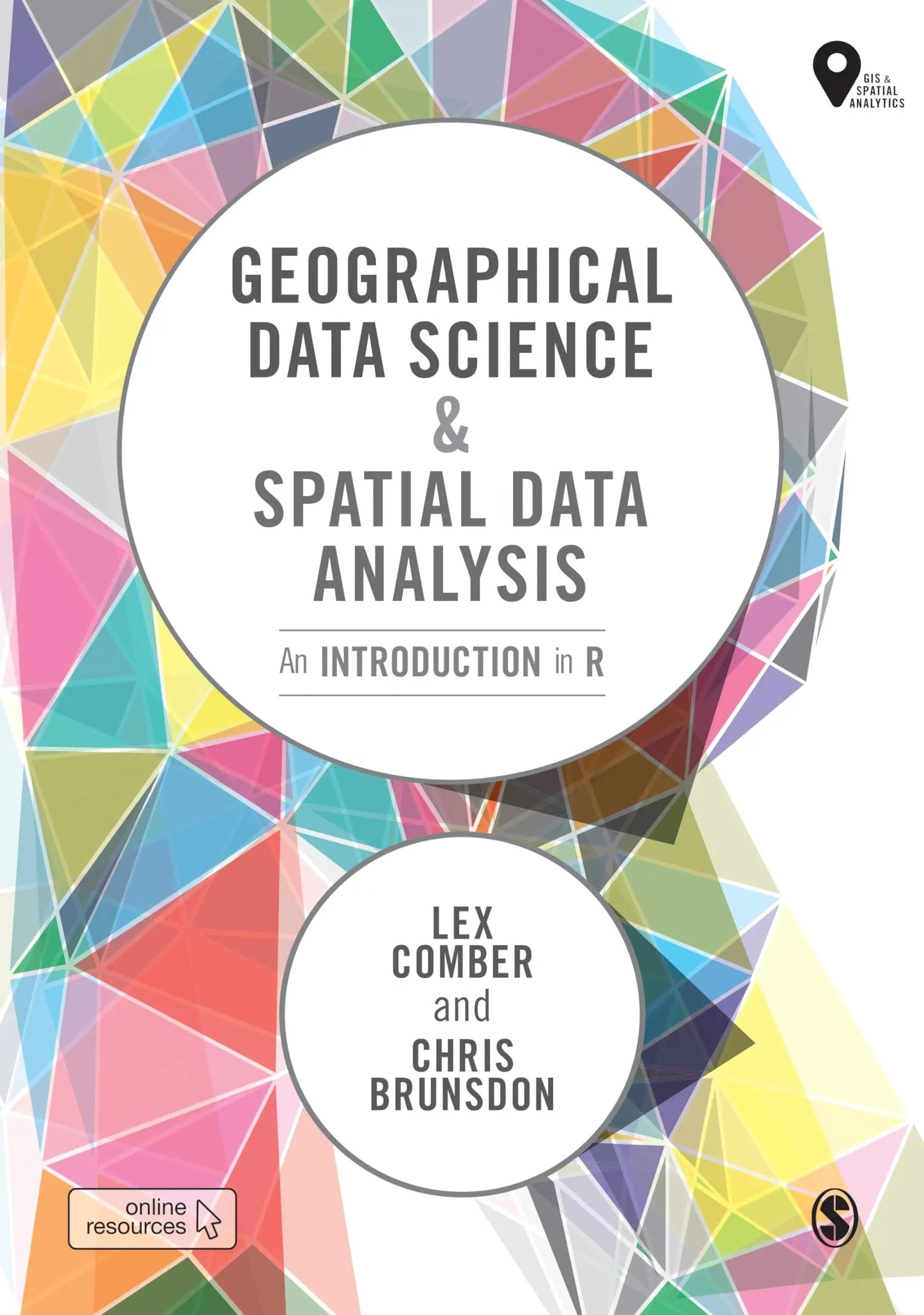 Geographical Data Science and Spatial Data Analysis An Introduction in R by Lex Comber – book cover