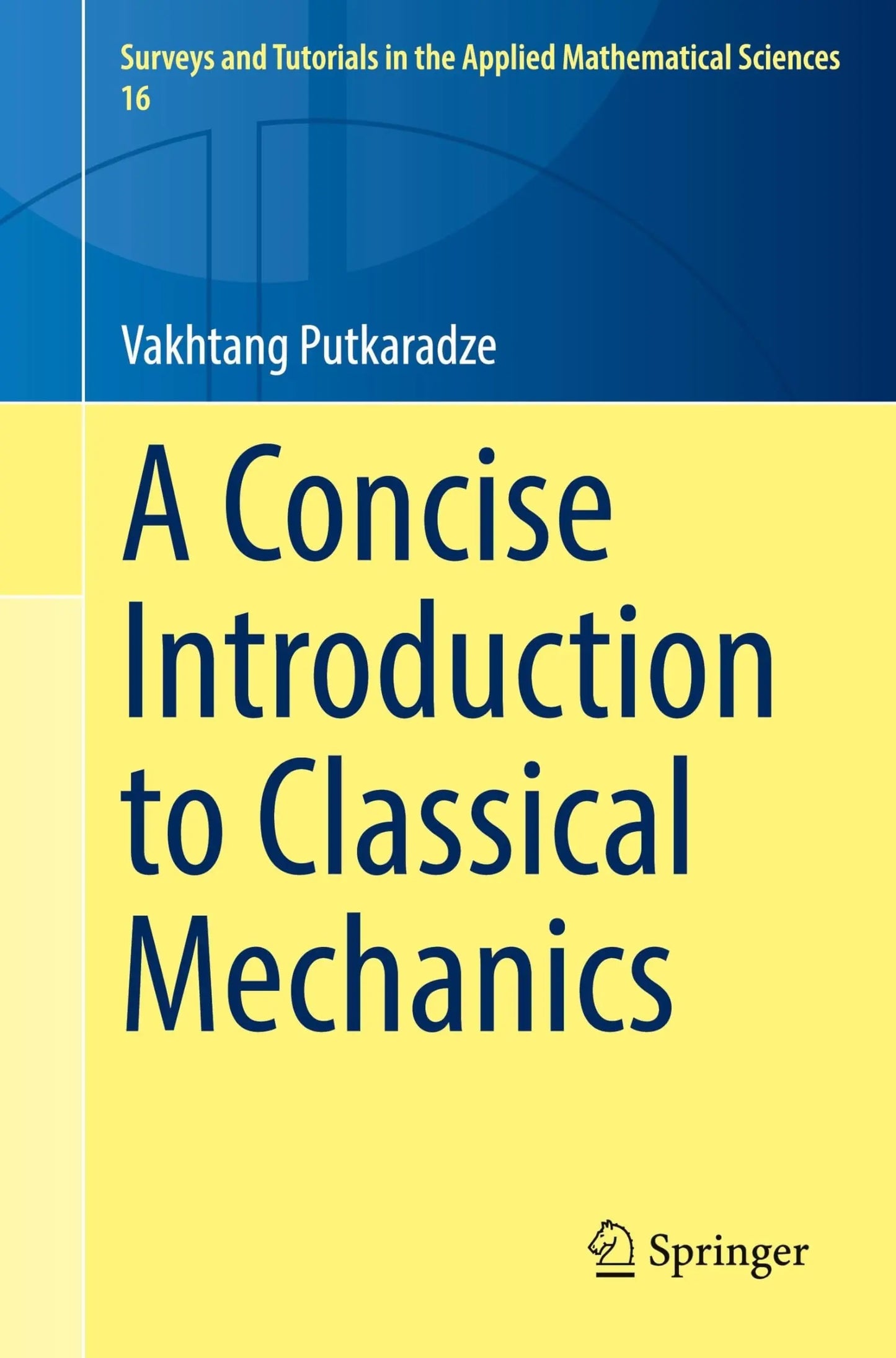 A Concise Introduction to Classical Mechanics by Vakhtang Putkaradze – book cover