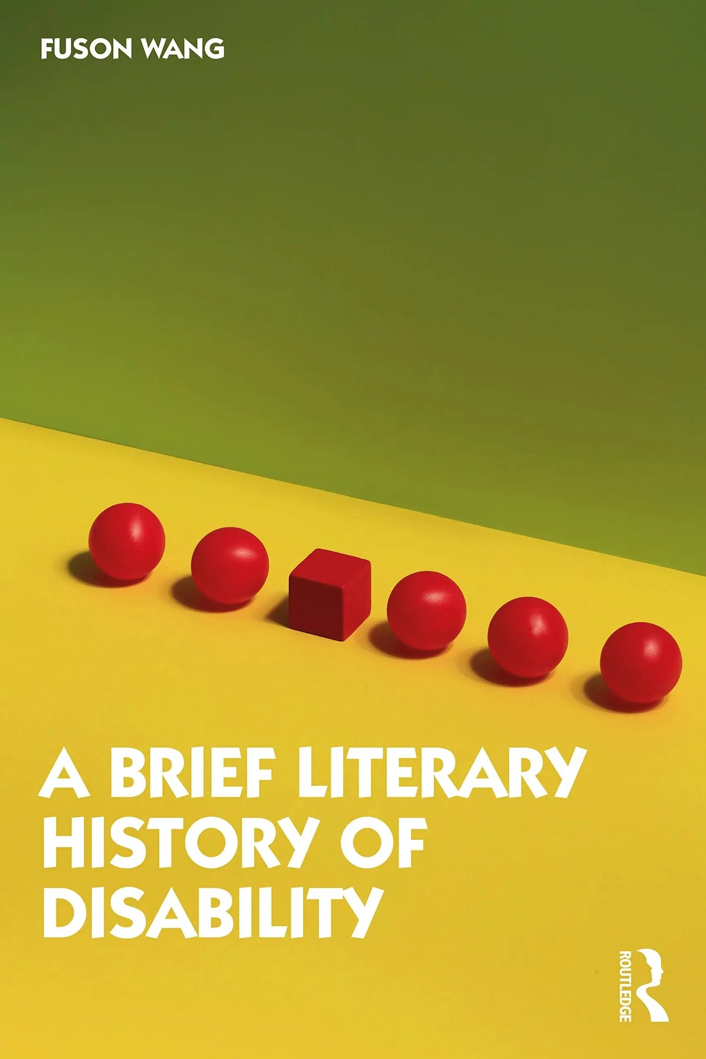 A Brief Literary History of Disability by Fuson Wang – book cover