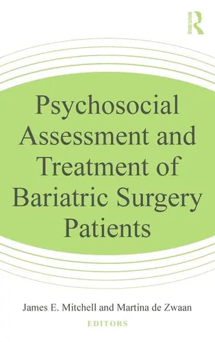 Psychosocial Assessment and Treatment of Bariatric Surgery Patients Routledge