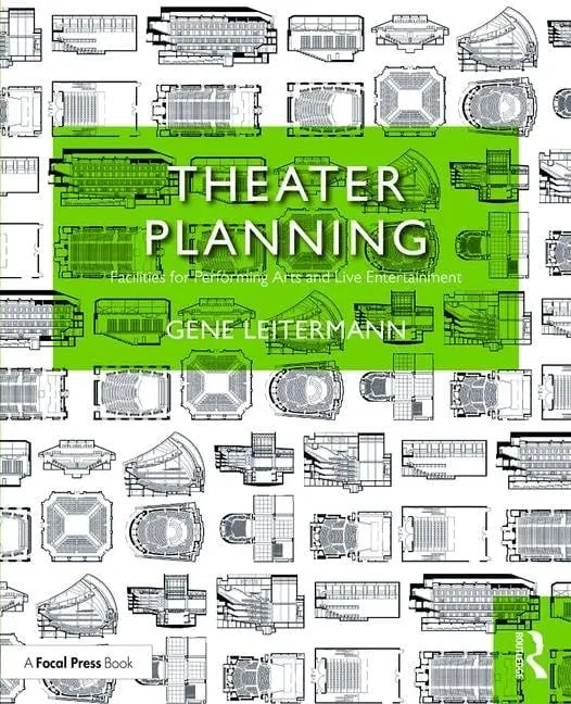 Theater Planning Facilities for Performing Arts and Live Entertainment by Gene Leitermann – book cover