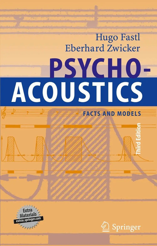 Psychoacoustics Facts and Models by Hugo Fastl