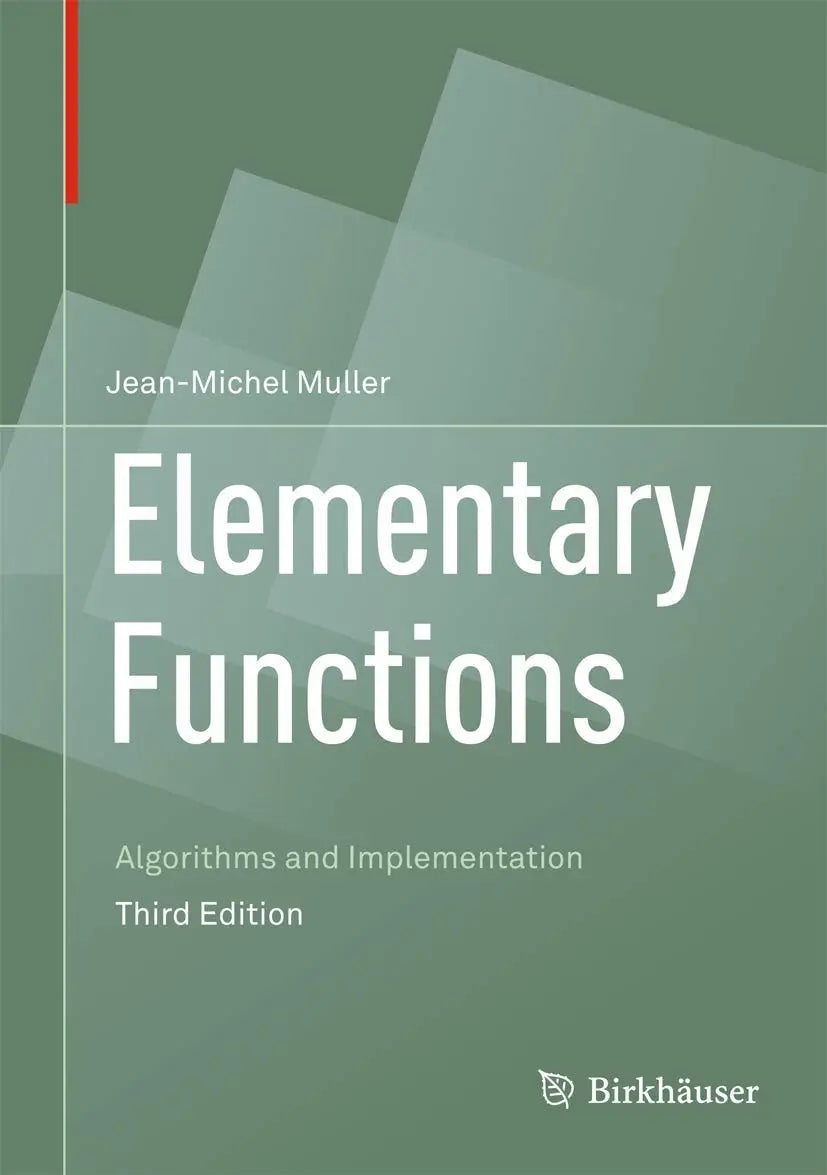 Elementary Functions Algorithms and Implementation by Jean-Michel Muller – book cover