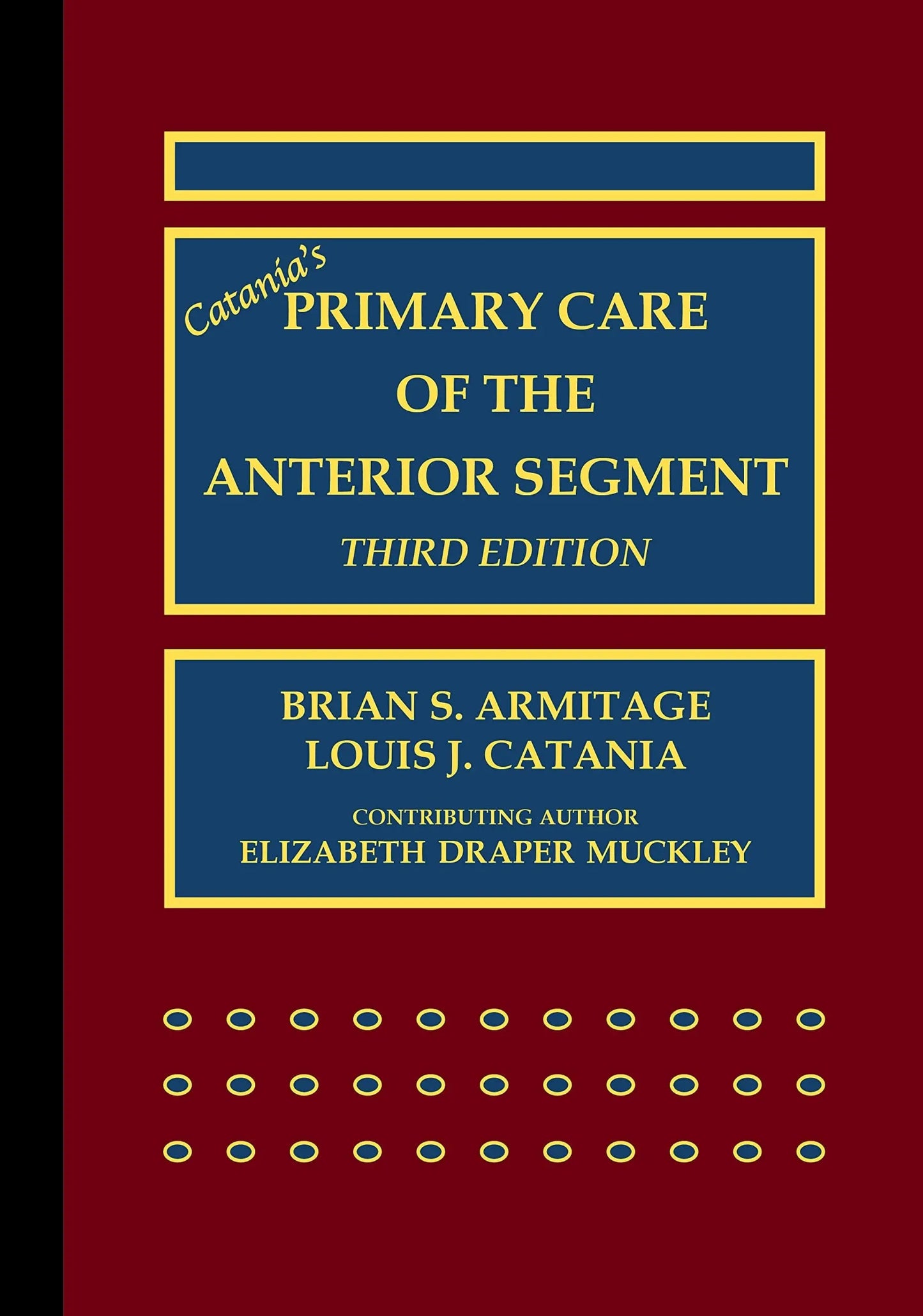 Catania's Primary Care of the Anterior Segment by Louis J. Catania – book cover