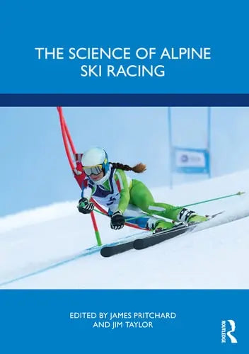 The Science of Alpine Ski Racing Routledge