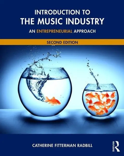 Introduction to the Music Industry An Entrepreneurial Approach by Catherine Fitterman Radbill – book cover