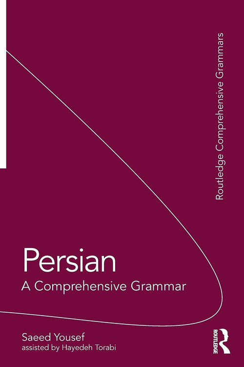 Persian A Comprehensive Grammar by Saeed Yousef