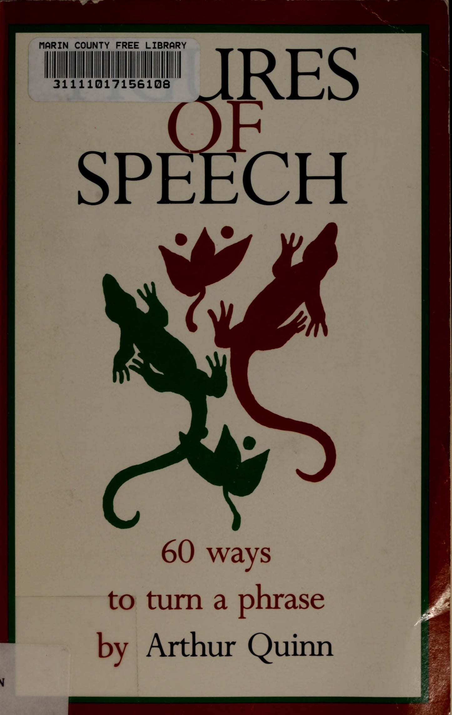 Figures of Speech 60 Ways to Turn a Phrase by Arthur Quinn