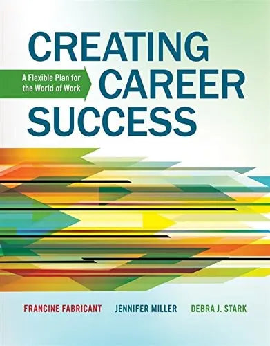 Creating Career Success: A Flexible Plan for the World of Work by Francine Fabricant – book cover