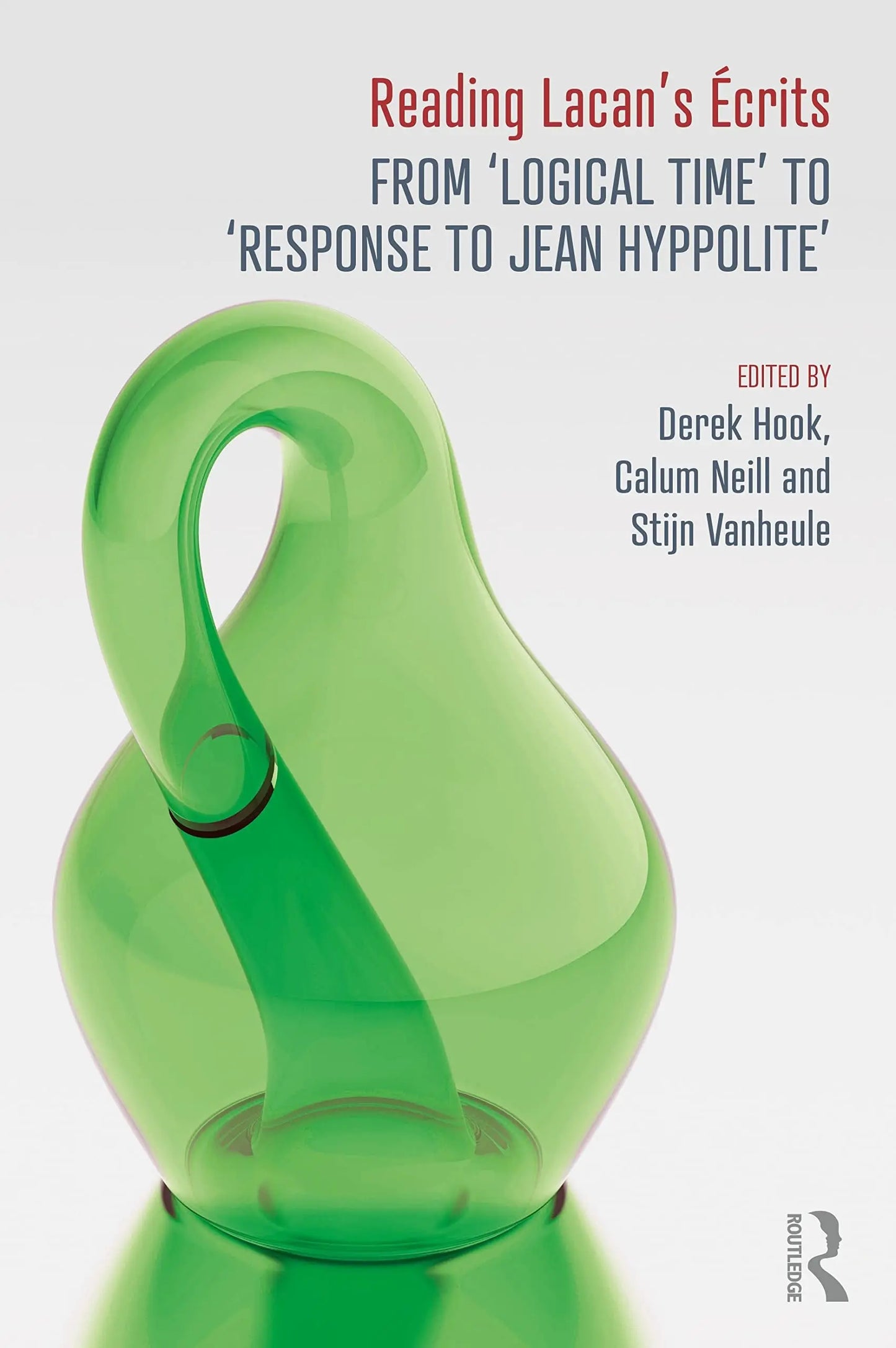 Reading Lacan's Écrits From 'Logical Time' to 'Response to Jean Hyppolite' by Derek Hook – book cover