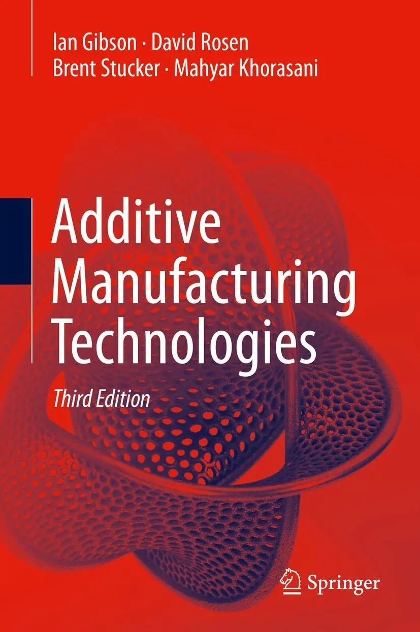 Additive Manufacturing Technologies by Ian Gibson – book cover