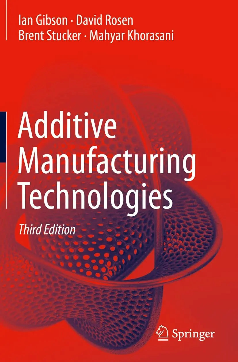 Additive Manufacturing Technologies by Ian Gibson – book cover