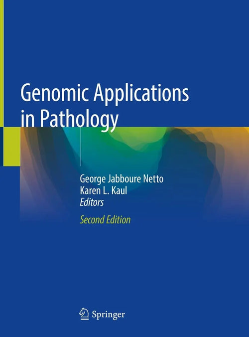 Genomic Applications in Pathology by George Jabboure Netto