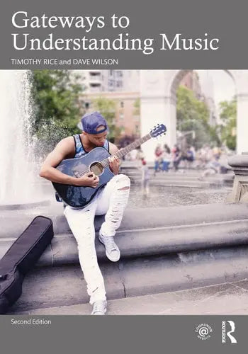 Gateways to Understanding Music by Timothy Rice